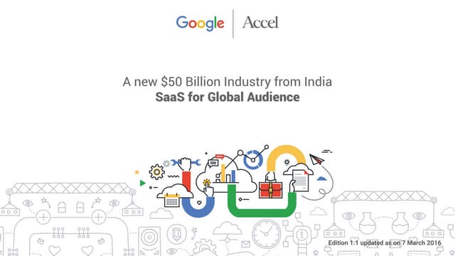 Google - Accel SaaS India Report 2016 - New $50 Billion Industry