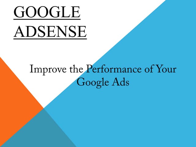Google AdSense: Memaksimalkan Potensi Pendapatan dengan Presentasi yang Menarik