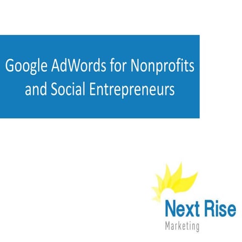 Google AdWords and marketing for nonprofits and social enterprise.