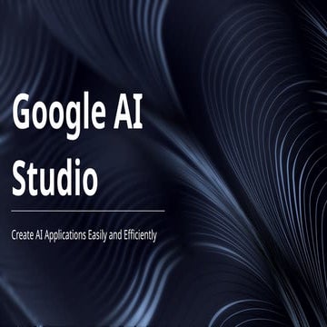 create any application Google AI studio.pptx