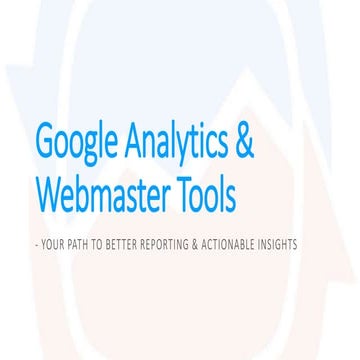 Google Analytics -  Webmaster Tools Pro Setup & Tips