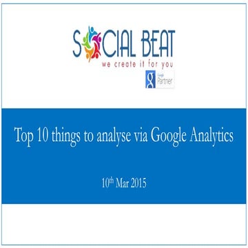 Top 10 Things to Analyse with Google Anaytics on a Monthly Basis