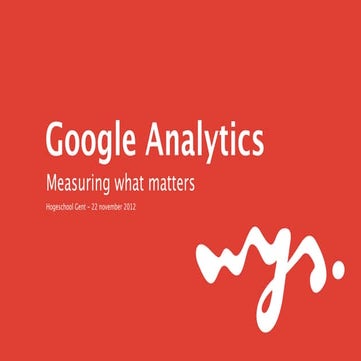 Google analytics: Measuring what matters