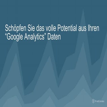 Google Analytics Konferenz 2018_Google Analytics Daten mit Tableau_Marina Lin...