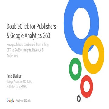 Google Analytics Konferenz 2018_Linking DoubleClick & GA 360_Felix Derkum (Go...