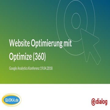 Google Analytics Konferenz 2018_Website-Optimierung mit Optimize (360)_Simon ...