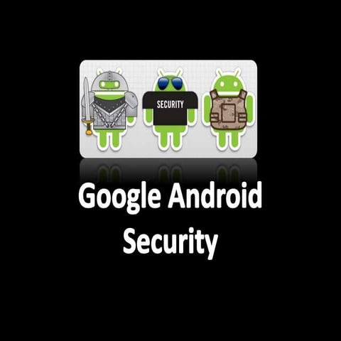 Google Android Security (Basic2Advanced)