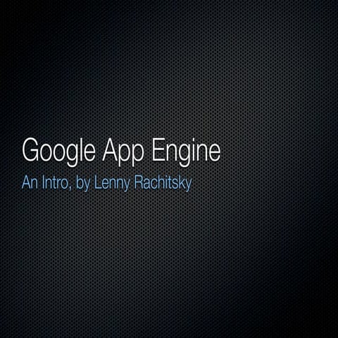 Google App Engine - Simple Introduction
