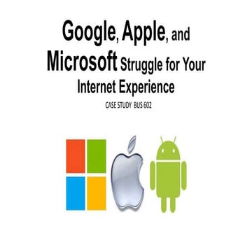 Google, apple, and microsoft struggle for your internet experience