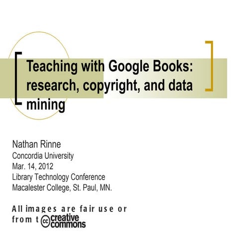 Teaching with Google Books: research, copyright, and data mining