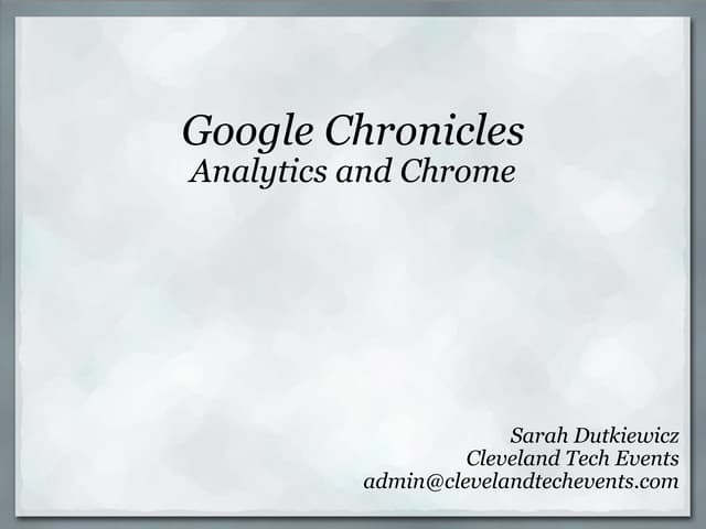Google Chronicles: Analytics And Chrome