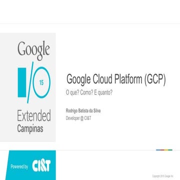 Google cloud platform (GCP) - Google I/O Extended powered by CI&T