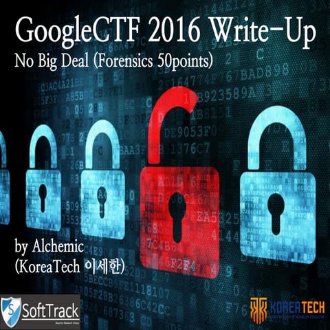 GoogleCTF 2016 [No Big Deal] Write-Up (ver.korean)