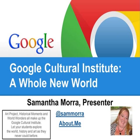 Google Cultural Institute  a Whole New World