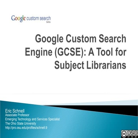 Google Custom Search Engine (GCSE): A Tool For Subject Librarians