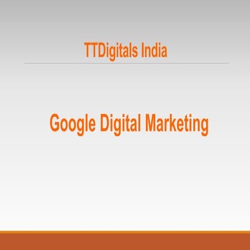 Google Digital Marketing - TTDigitals