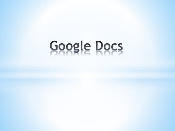 Google docs | PPTX | Computing | Technology & Computing