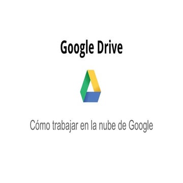 Google drive, cómo trabajar en la nube de google
