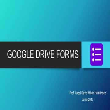 Google drive forms 2016 | PPTX