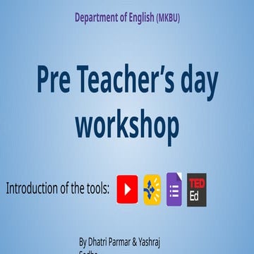 Google Forms, Youtube, Autocrat and TedED Pre Teacher’s day workshop .pptx