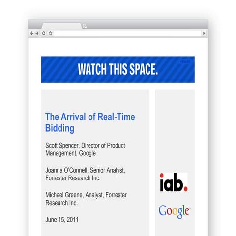 The Arrival of Real-Time Bidding, hosted by IAB, Google, & Forrester