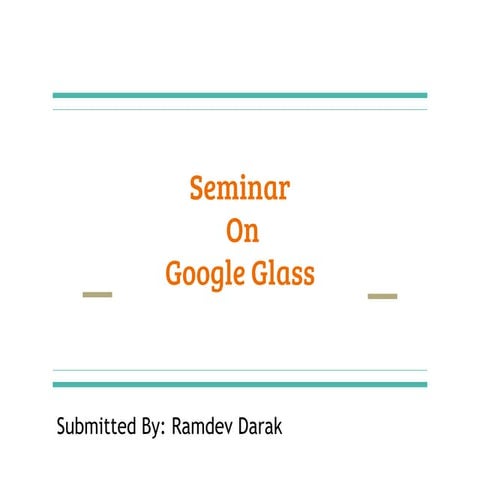 Seminar on Google Glass