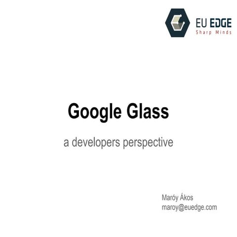 Google glass   a developers perspective