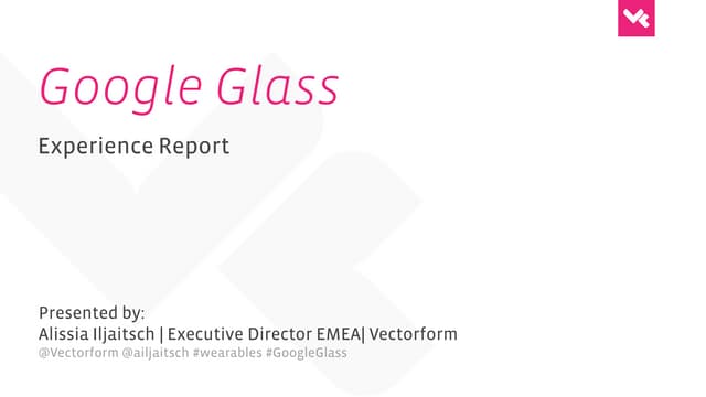 Google Glass / Experience Report