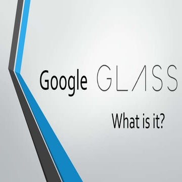 Google Glass What Is it
