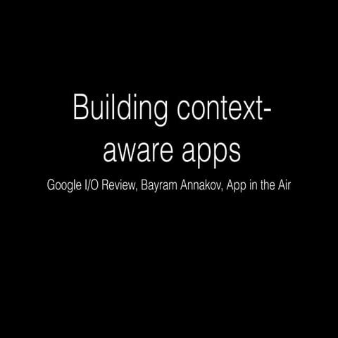Review: Google I/O 2015 Building context aware apps