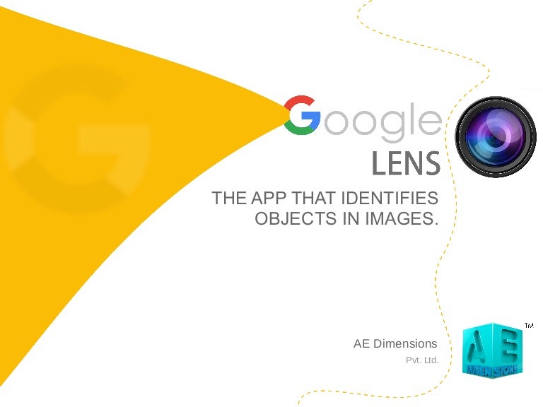 GOOGLE LENS THE APP THAT IDENTIFIES OBJECTS IN IMAGES.