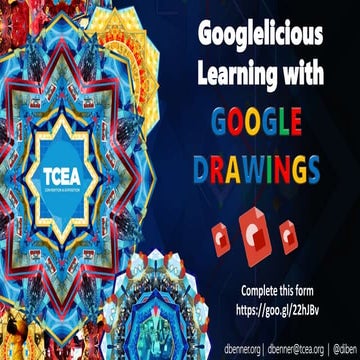 Googlelicious Learning with Google Drawings - TCEA 2018 | PPT