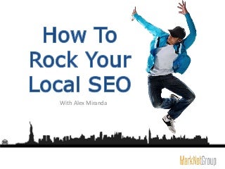 Google Local SEO - How To Rock Your Local SEO Google Local SEO - How To Rock Your Local SEO