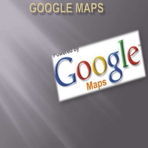 Google maps | PPTX