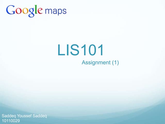Google Maps Presentation (LIS101)