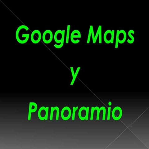 Google maps y panoramio