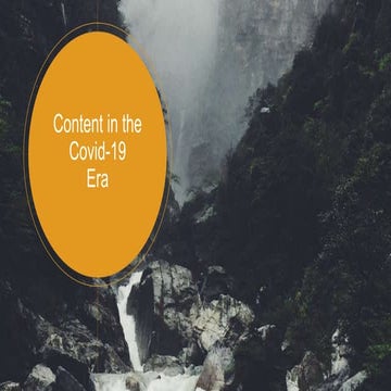 Content in the COVID-19 Era