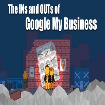 The INs and OUTs of Google My Business