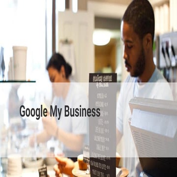 Google My Business - Product Walkthrough