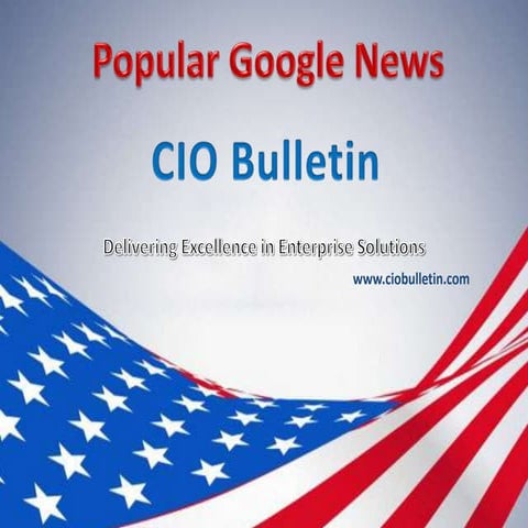 Popular Google news by CIO Bulletin