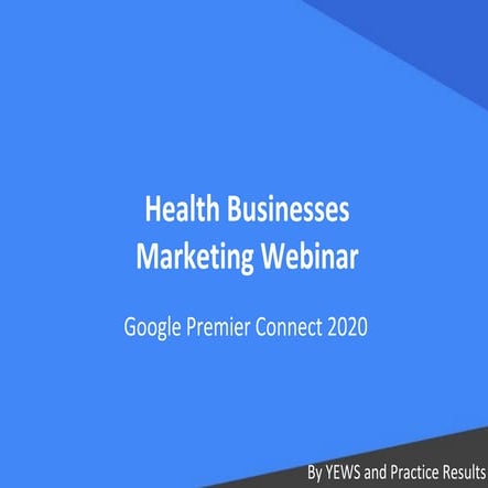 Google Premier Connect for Health Businesses Webinar March 2020