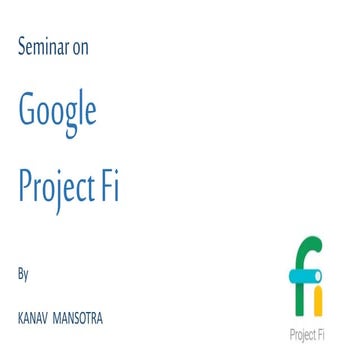Google project fi BY KANAV MANSOTRA