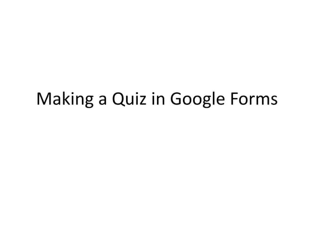 Quizzes in Google Forms