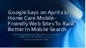 Is Your Home Care Website Ready? On April 21, It Better BE!