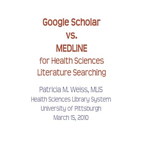 Google Scholar vs. MEDLINE for Health Sciences Literature Searching