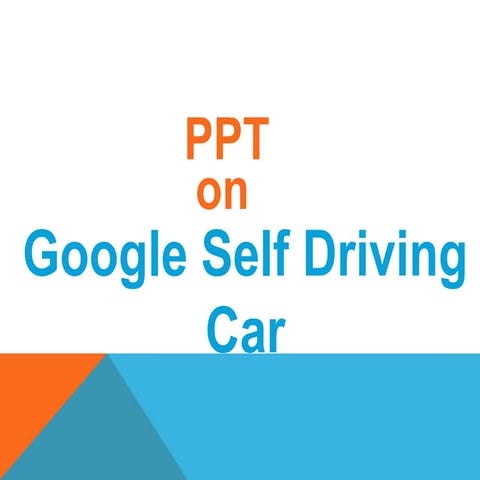 GOOGLE SELF DRIVING CAR.pptx