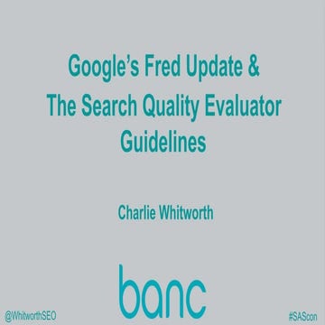 Exploring Google's Fred Update & The Search Quality Evaluator Guidelines