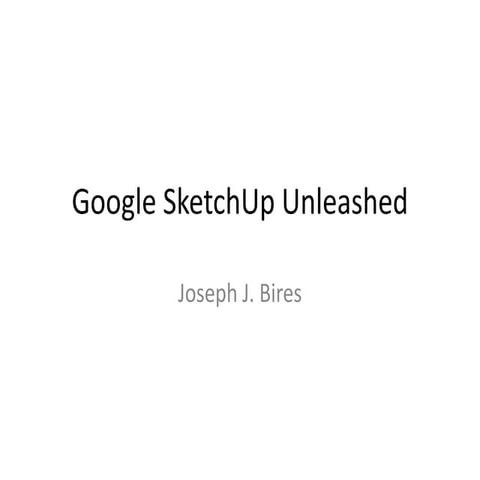 Google Sketch Up Unleashed