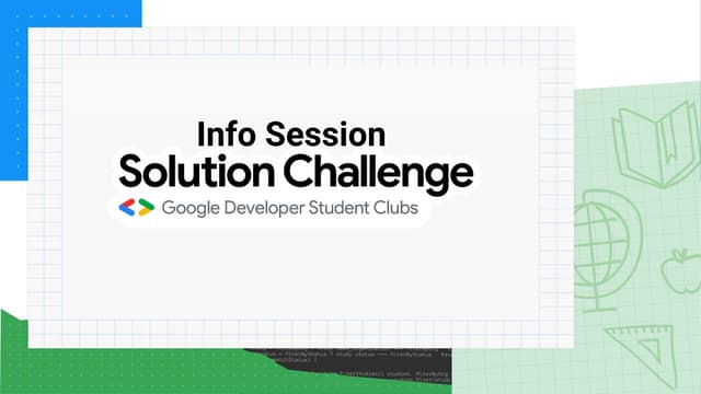Google Solution Challenge- Info Session.pptx