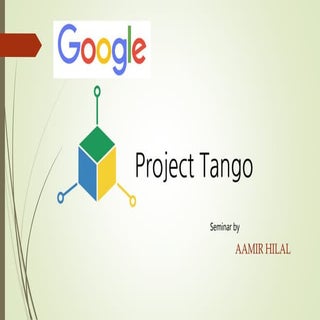 Google's project tango seminar ppt
